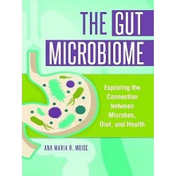 The Gut Microbiome, Ana Maria Moise