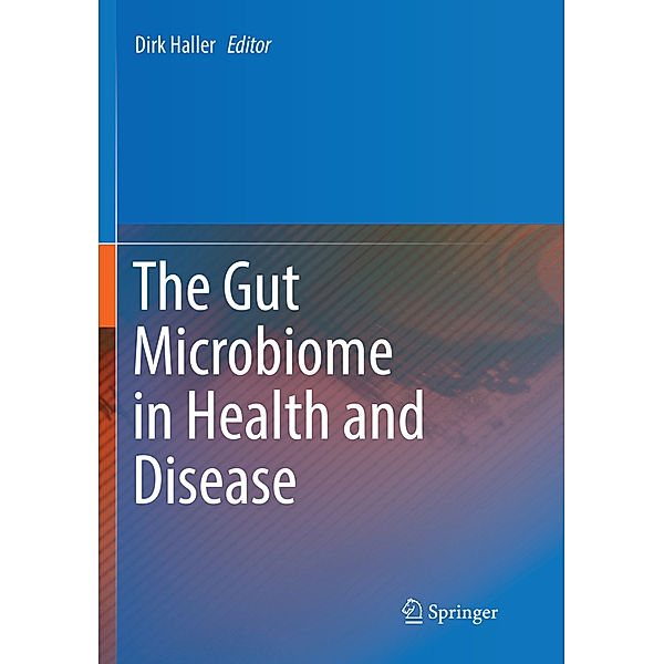 The Gut Microbiome in Health and Disease