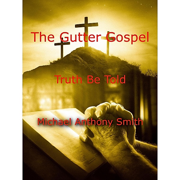 The Gutter Gospel, Mike Smith