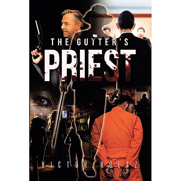 The Gutter's Priest, Victor Holtz