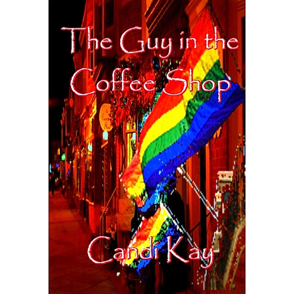 The Guy in the Coffee Shop, Candi Kay