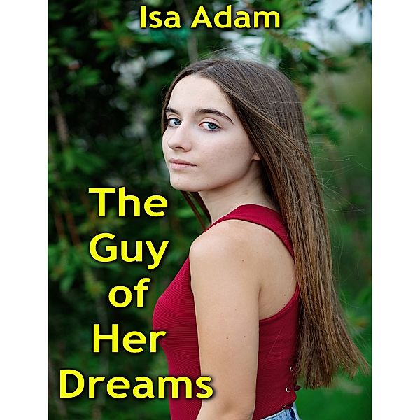 The Guy of Her Dreams, Isa Adam