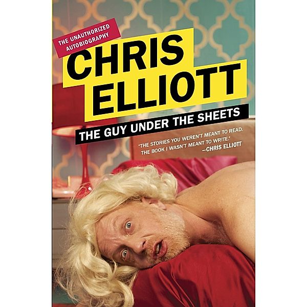 The Guy Under the Sheets, Chris Elliott