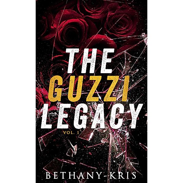 The Guzzi Legacy: Vol 1, Bethany-Kris