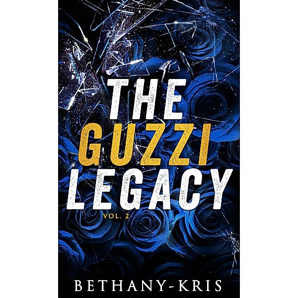 The Guzzi Legacy: Vol 2, Bethany-Kris