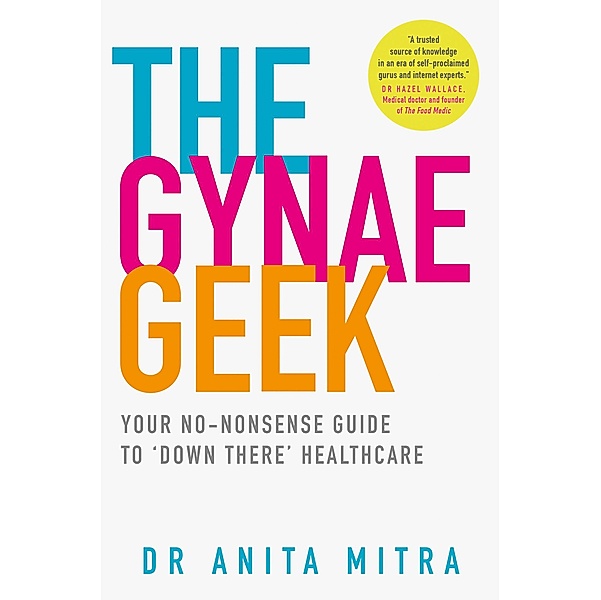 The Gynae Geek, Anita Mitra