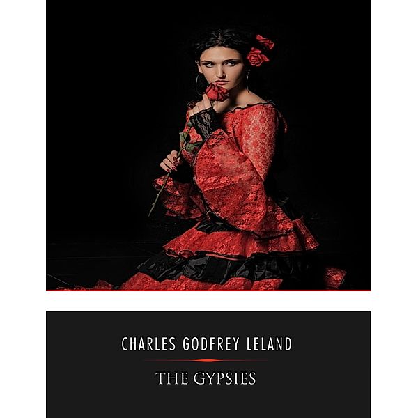 The Gypsies, Charles Godfrey Leland