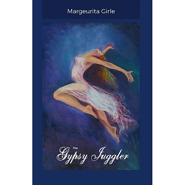 The Gypsy Juggler, Mareurita Girle