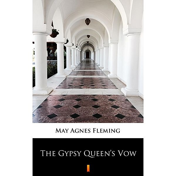 The Gypsy Queen's Vow, May Agnes Fleming