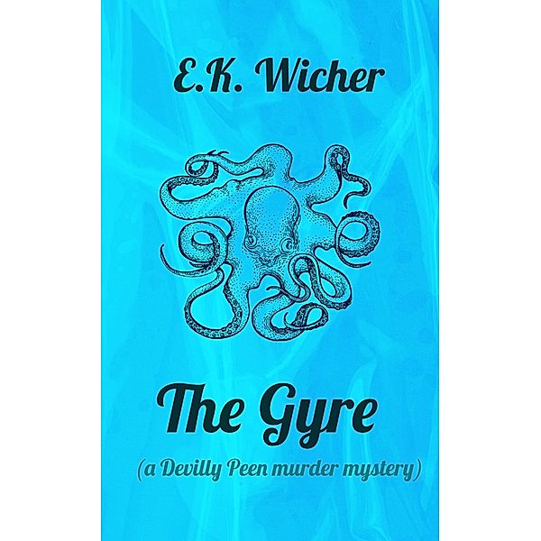 The Gyre, E. K. Wicher