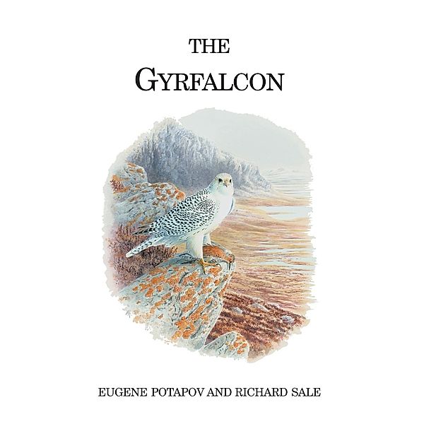 The Gyrfalcon, Eugene Potapov, Richard Sale