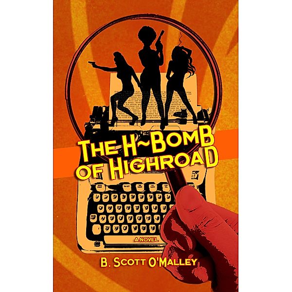 The H-Bomb of Highroad, B. Scott O'Malley
