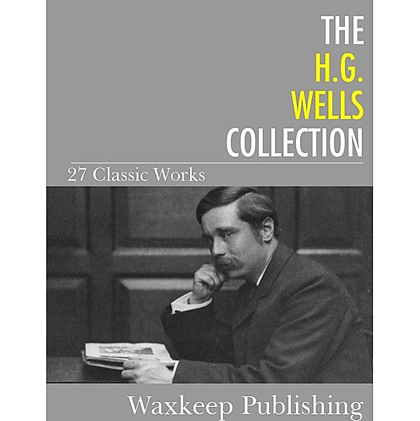 The H.G. Wells Collection, H. G. Wells