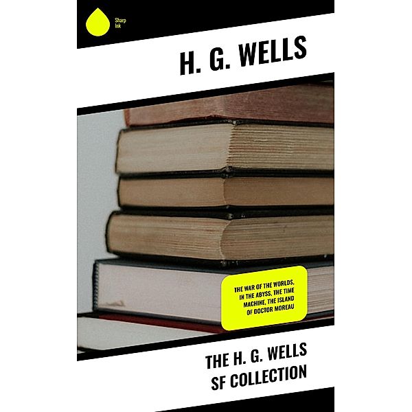 The H. G. Wells SF Collection, H. G. Wells
