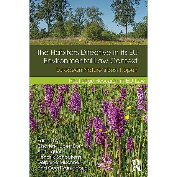 The Habitats Directive in its EU Environmental Law Context / Routledge Research in EU Law