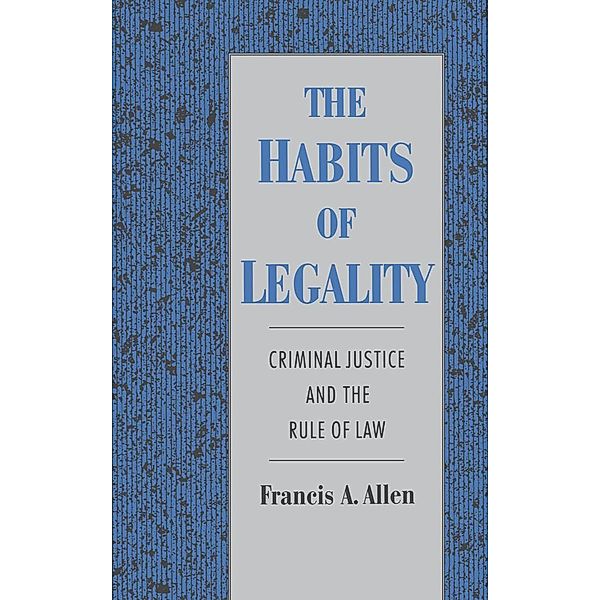 The Habits of Legality, Francis A. Allen