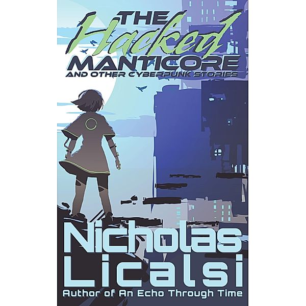 The Hacked Manticore, Nicholas Licalsi