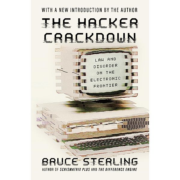 The Hacker Crackdown, Bruce Sterling