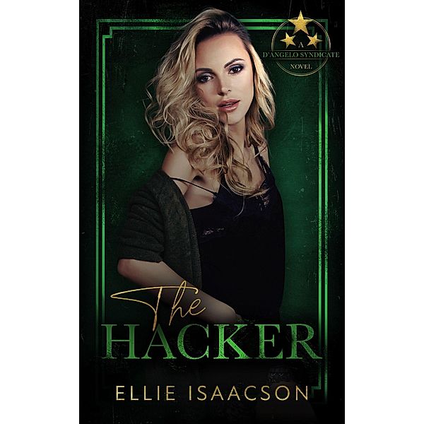 The Hacker (D'Angelo Syndicate Series, #3) / D'Angelo Syndicate Series, Ellie Isaacson