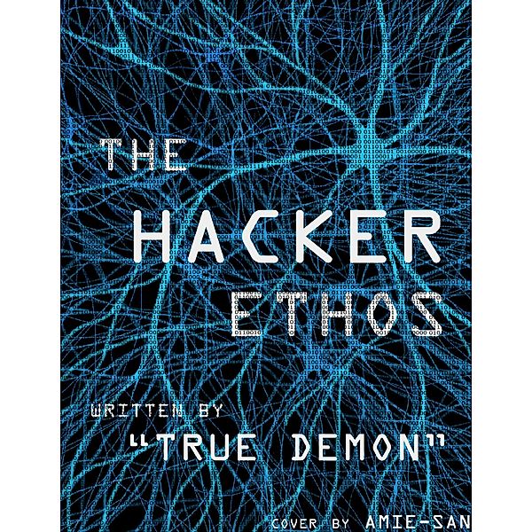 The Hacker Ethos, True Demon