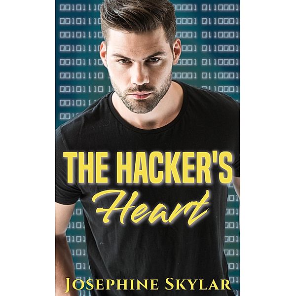 The Hacker's Heart (The Hacker's Love, #1) / The Hacker's Love, Josephine Skylar