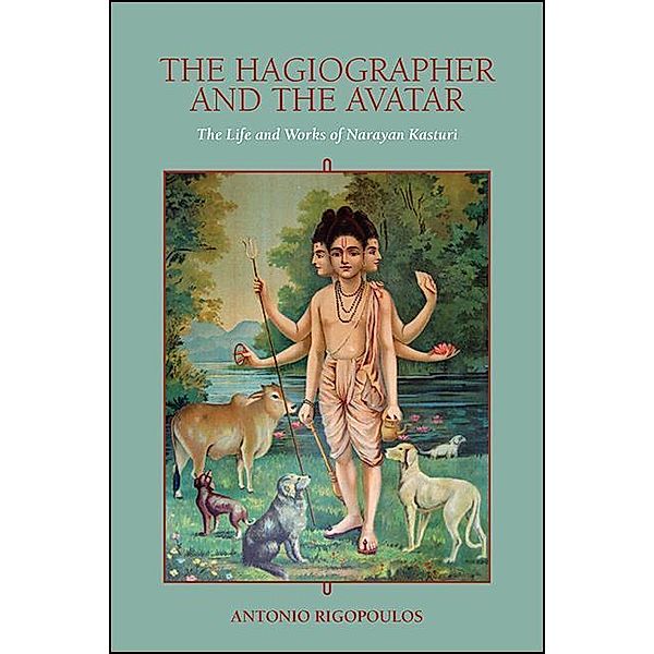 The Hagiographer and the Avatar / SUNY series in Religious Studies, Antonio Rigopoulos