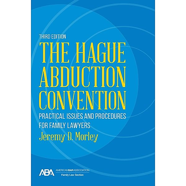 The Hague Abduction Convention, Jeremy D. Morley