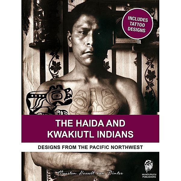 The Haida & Kwakiutl Indians, Maarten Hesselt van Dinter
