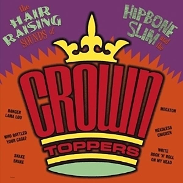 The Hair Raising Sounds Of.., Hipbone Slim & The Crown-Toppers