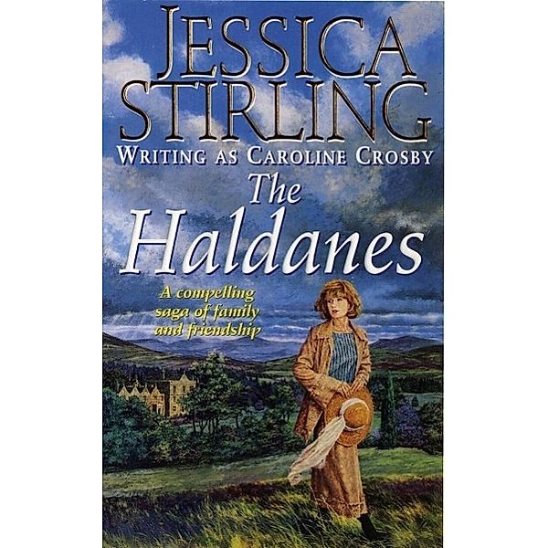 The Haldanes, Jessica Stirling Writing As Ca, Roline Crosby, Caroline Crosby