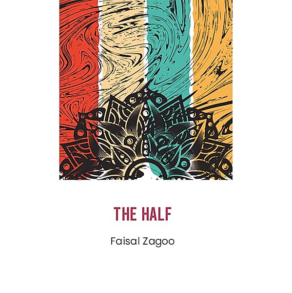 The Half, Faisal Zagoo