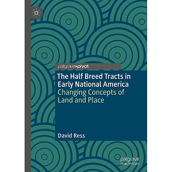 The Half Breed Tracts in Early National America / Psychology and Our Planet, David Ress