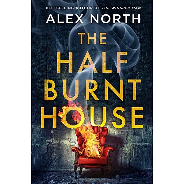 The Half Burnt House, Alex North