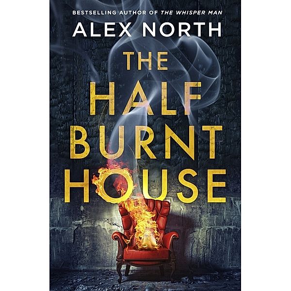 The Half Burnt House, Alex North