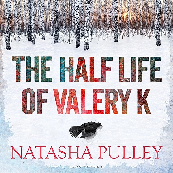 The Half Life of Valery K, Natasha Pulley