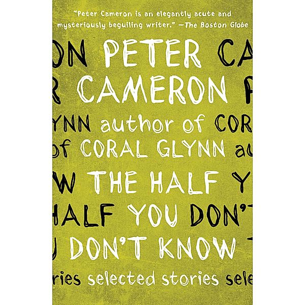 The Half You Don't Know, Peter Cameron