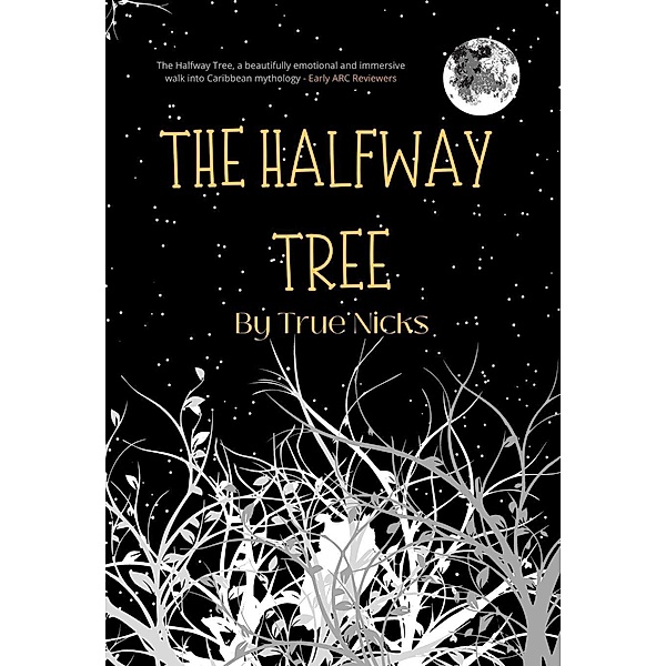 The Halfway Tree: Parts 1 & 2, True Nicks