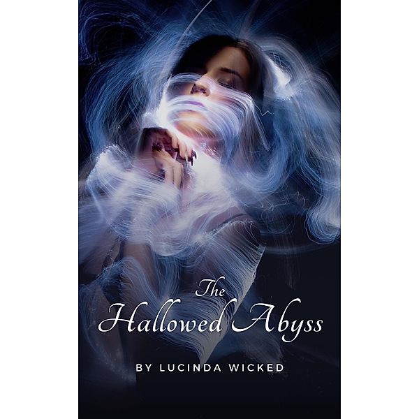 The Hallowed Abyss (Cosmic Requiem Circle, #3) / Cosmic Requiem Circle, Lucinda Wicked