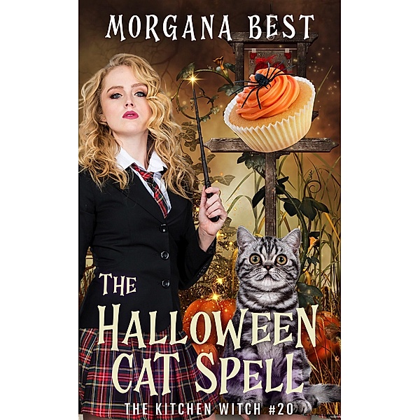 The Halloween Cat Spell (The Kitchen Witch, #20) / The Kitchen Witch, Morgana Best