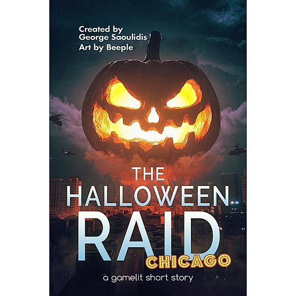 The Halloween Raid: Chicago / The Halloween Raid, George Saoulidis