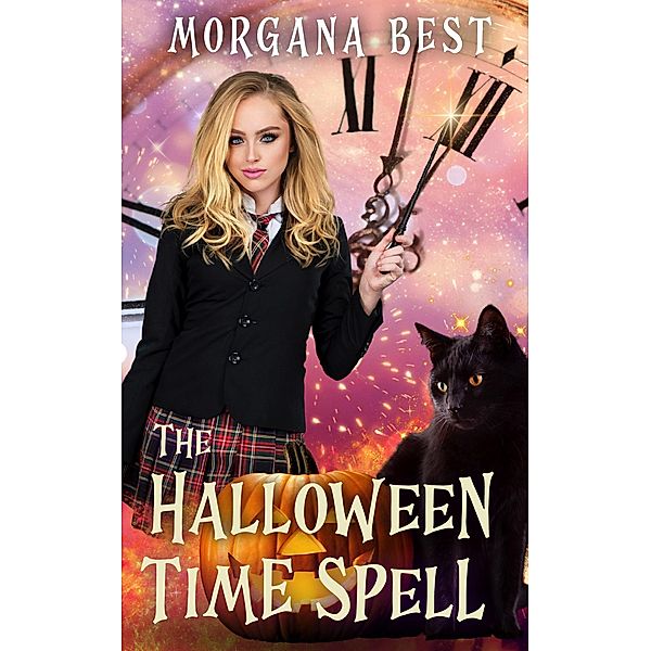 The Halloween Time Spell (The Kitchen Witch, #16) / The Kitchen Witch, Morgana Best