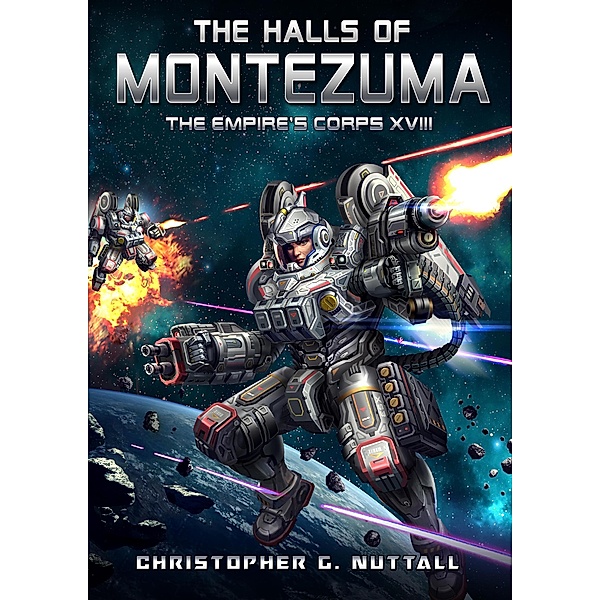 The Halls of Montezuma (The Empire's Corps) / The Empire's Corps, Christopher G. Nuttall, Tam Ho Sim