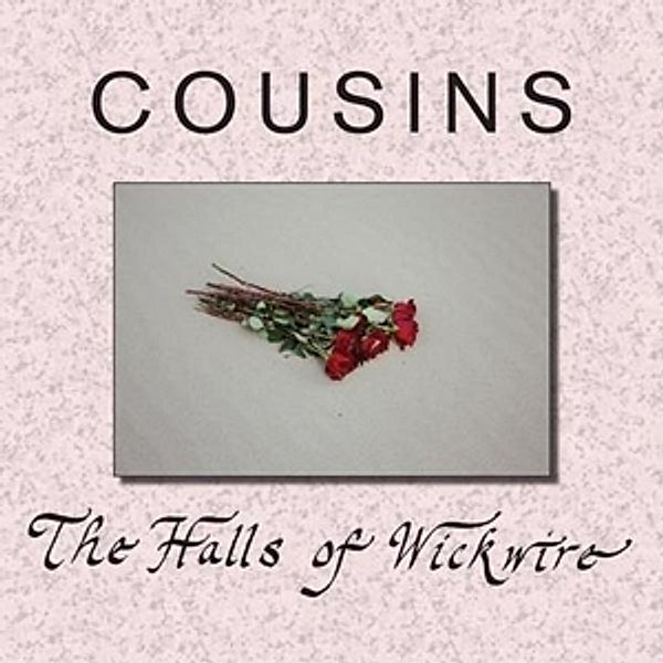 The Halls Of Wickwire (Vinyl), Cousins