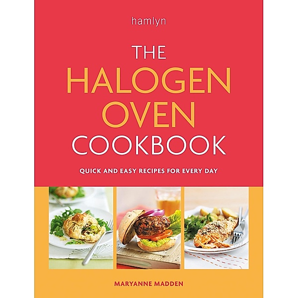 The Halogen Oven Cookbook, Maryanne Madden