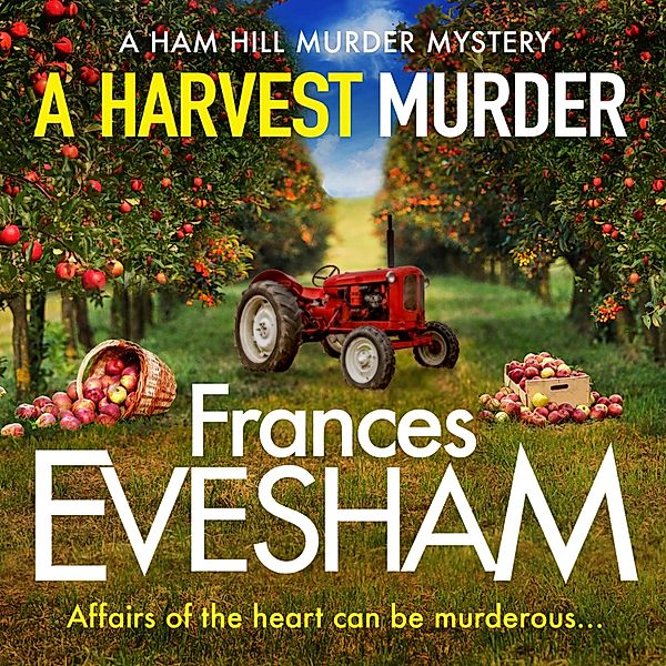 The Ham Hill Murder Mysteries - 3 - A Harvest Murder, Frances Evesham