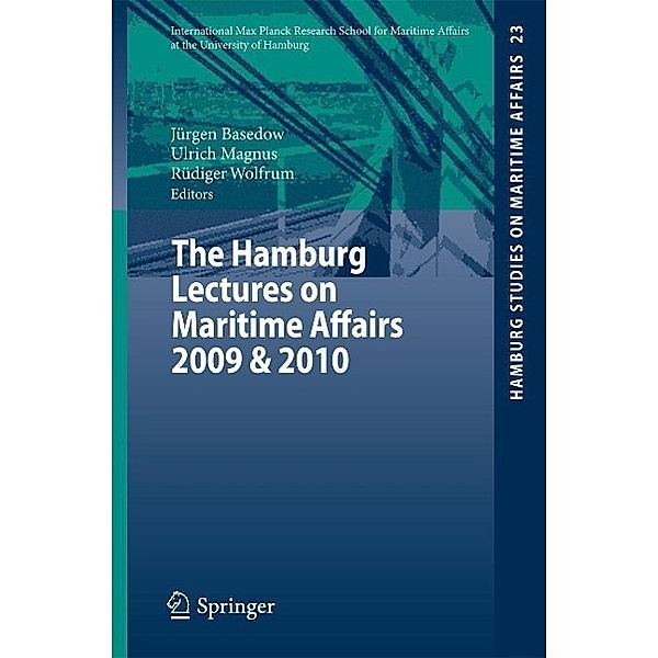 The Hamburg Lectures on Maritime Affairs 2009 & 2010 / Hamburg Studies on Maritime Affairs Bd.23