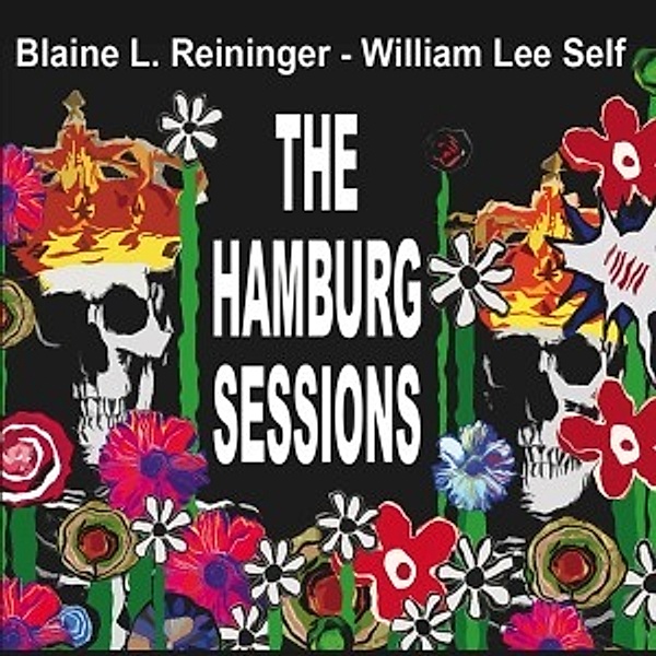 The Hamburg Sessions, Blaine L. Reininger, W Self