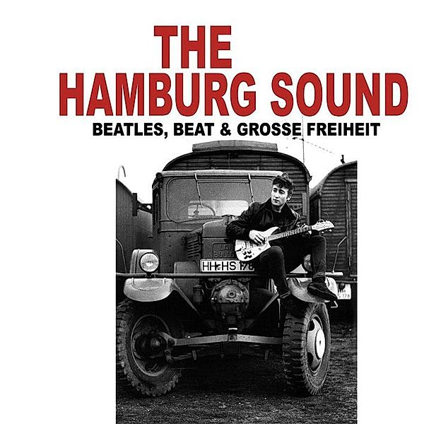 The Hamburg Sound Beatles,Beat U.Grosse Freiheit, Diverse Interpreten