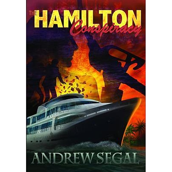 The Hamilton Conspiracy / Happy London Press, Andrew Segal