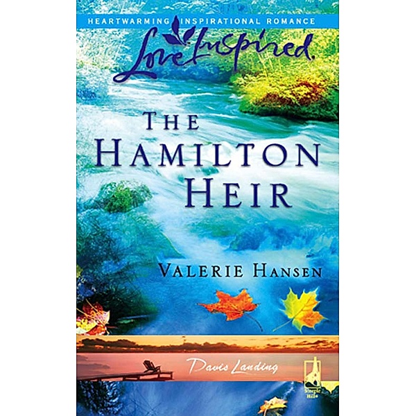 The Hamilton Heir (Mills & Boon Love Inspired) (Davis Landing, Book 4) / Mills & Boon Love Inspired, Valerie Hansen